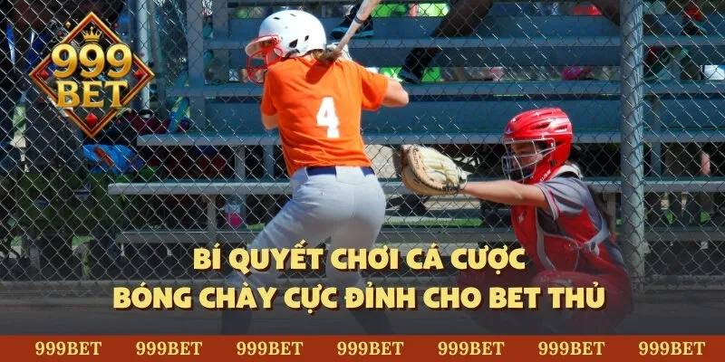 Bí quyết chơi cá cược bóng chày cực đỉnh cho bet thủ 